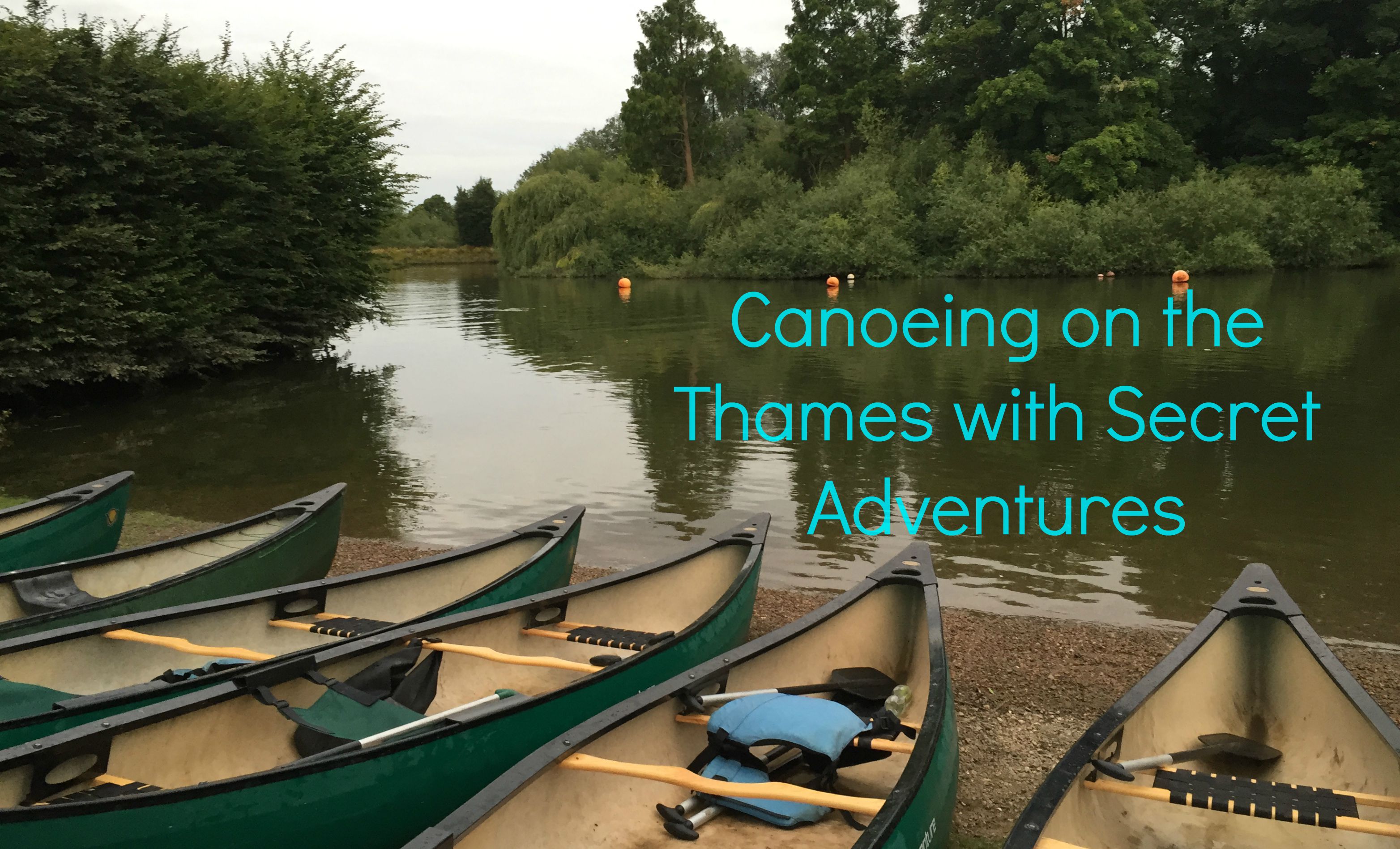 A secret adventure in Richmond – Canoeing the Thames