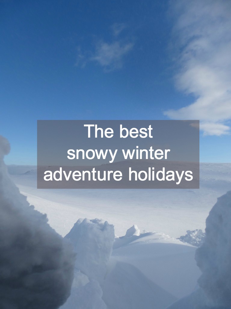 the best snowy winter adventure holidays