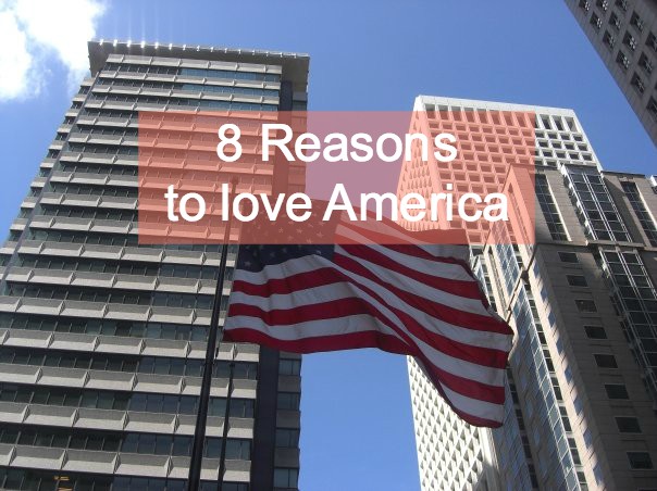 8 Reasons to love America – Happy Thanksgiving