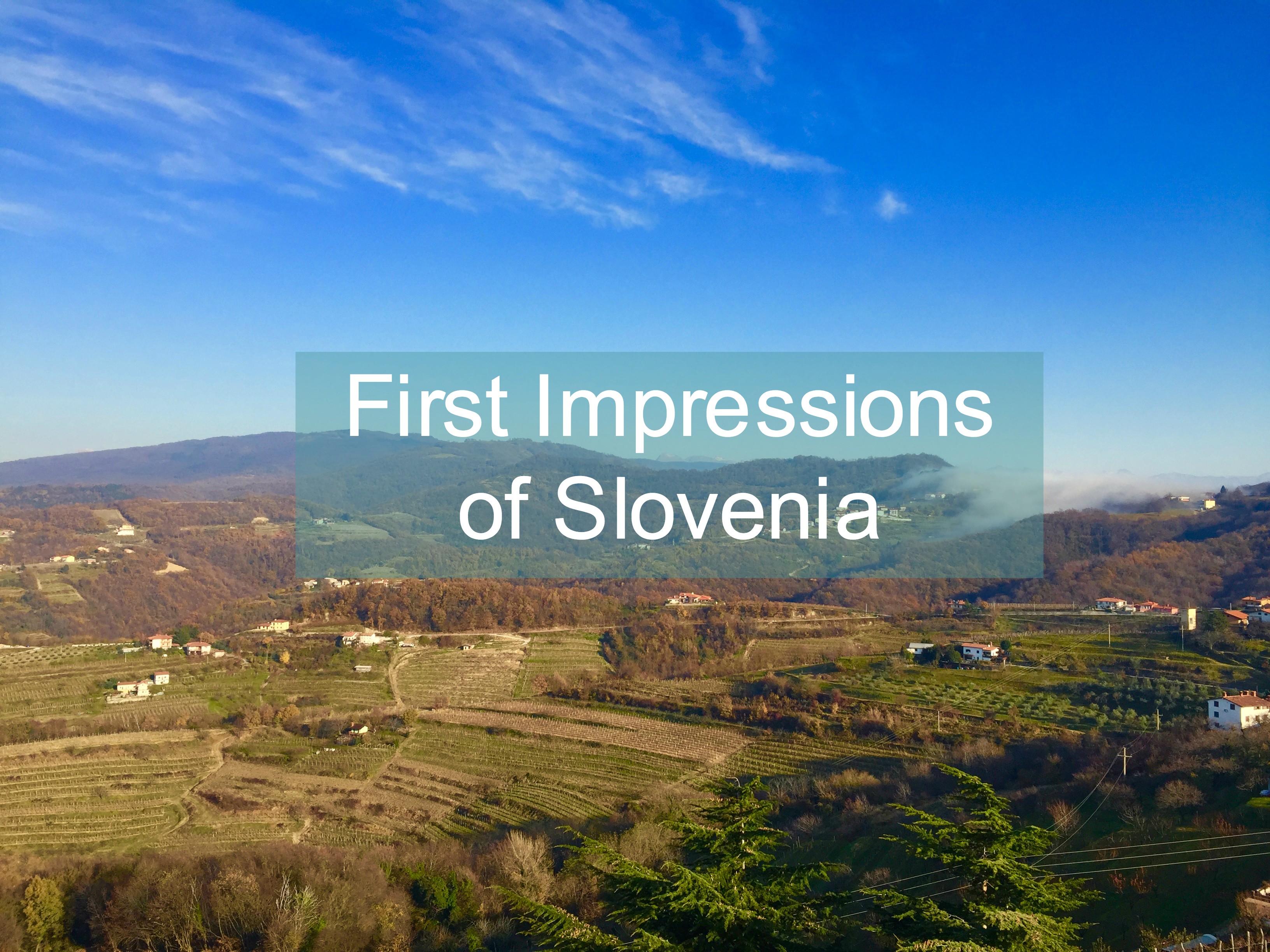 First impressions of Slovenia