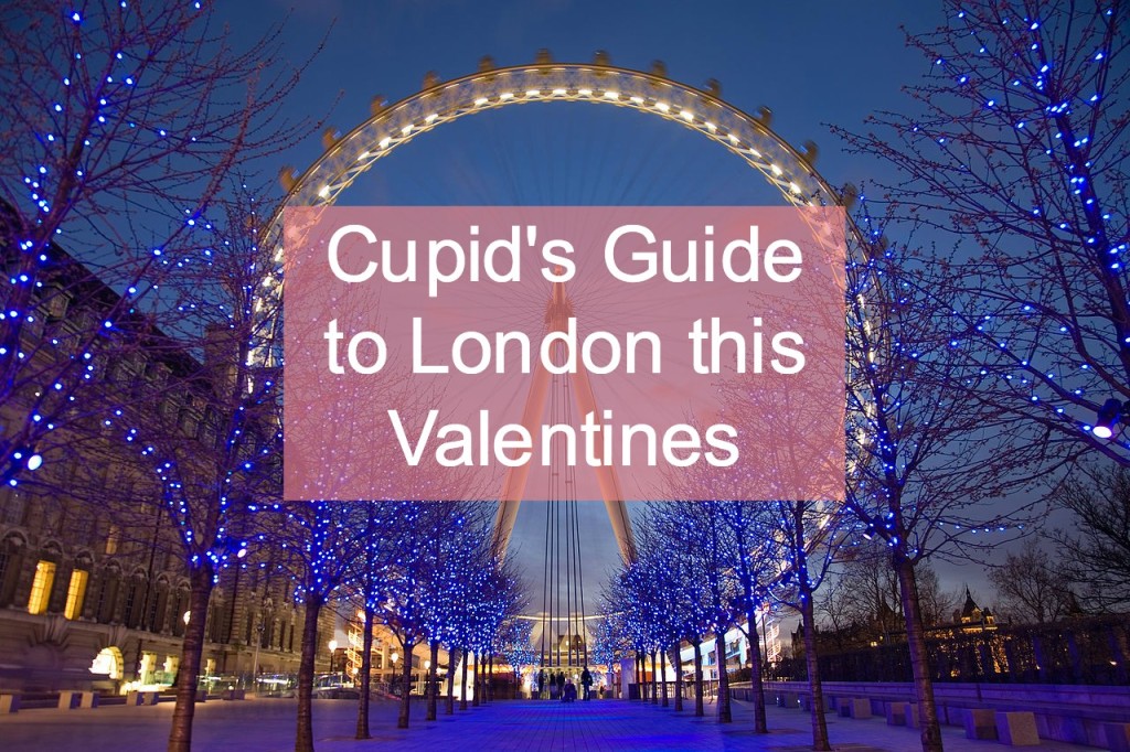 Cupid's guide to London Valentine