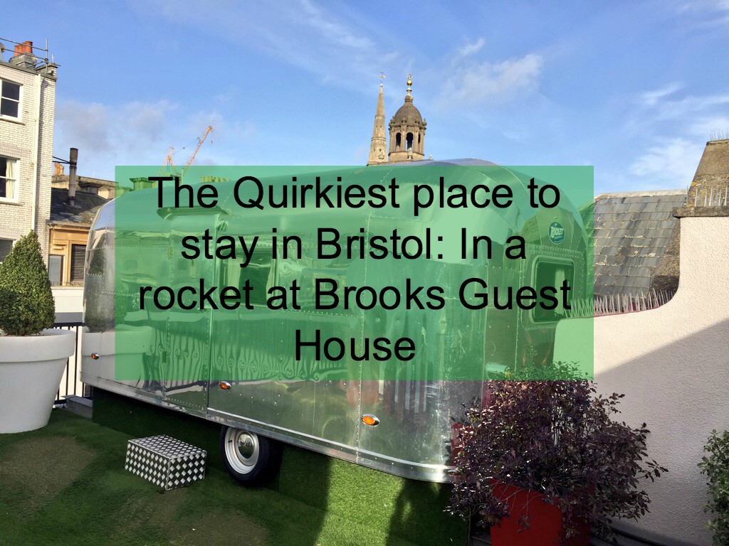 The quirkiest place to stay in Bristol: In a rocket at Brooks Guest House