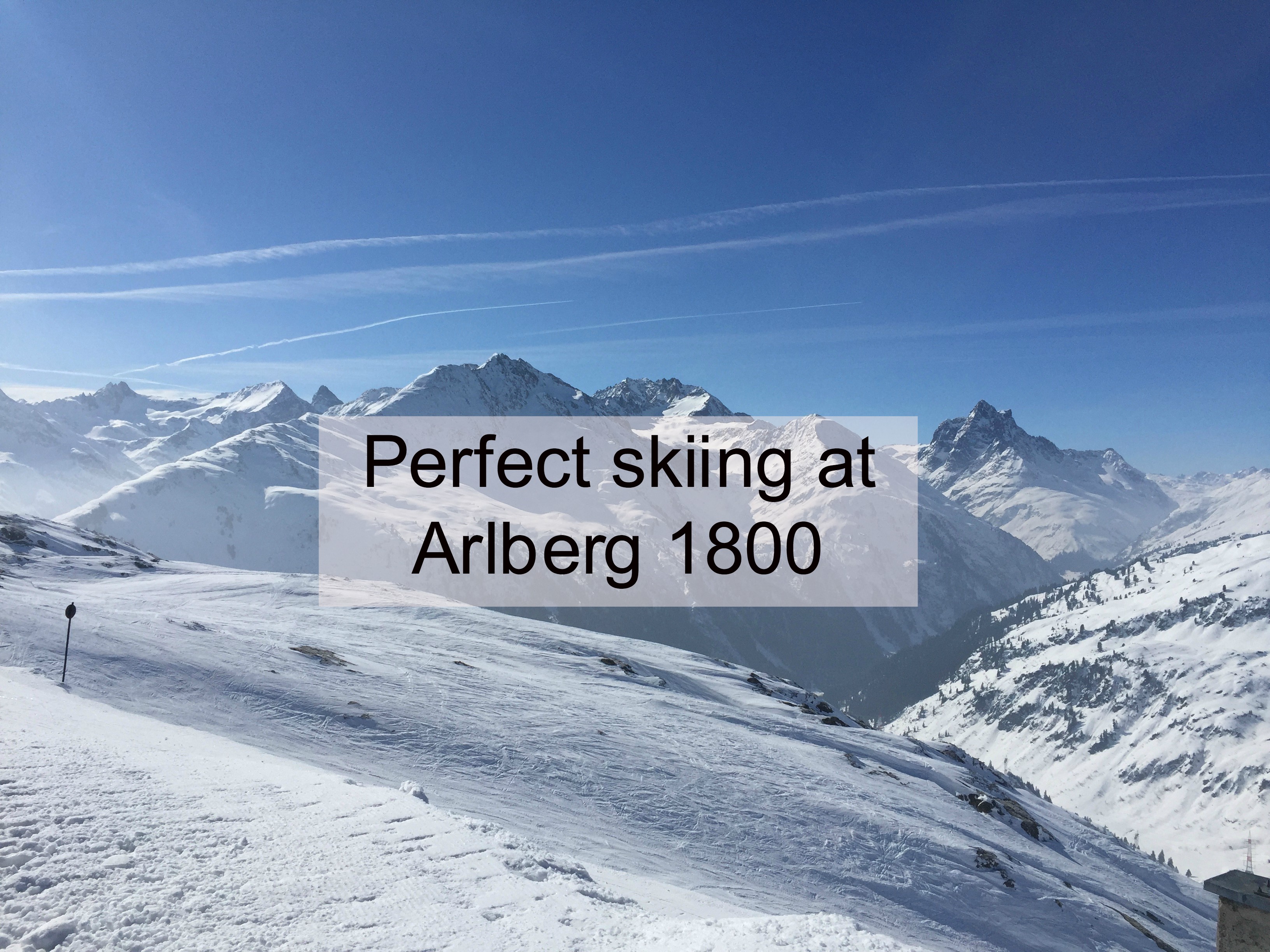 Perfect skiing at St. Christoph Arlberg 1800 Resort