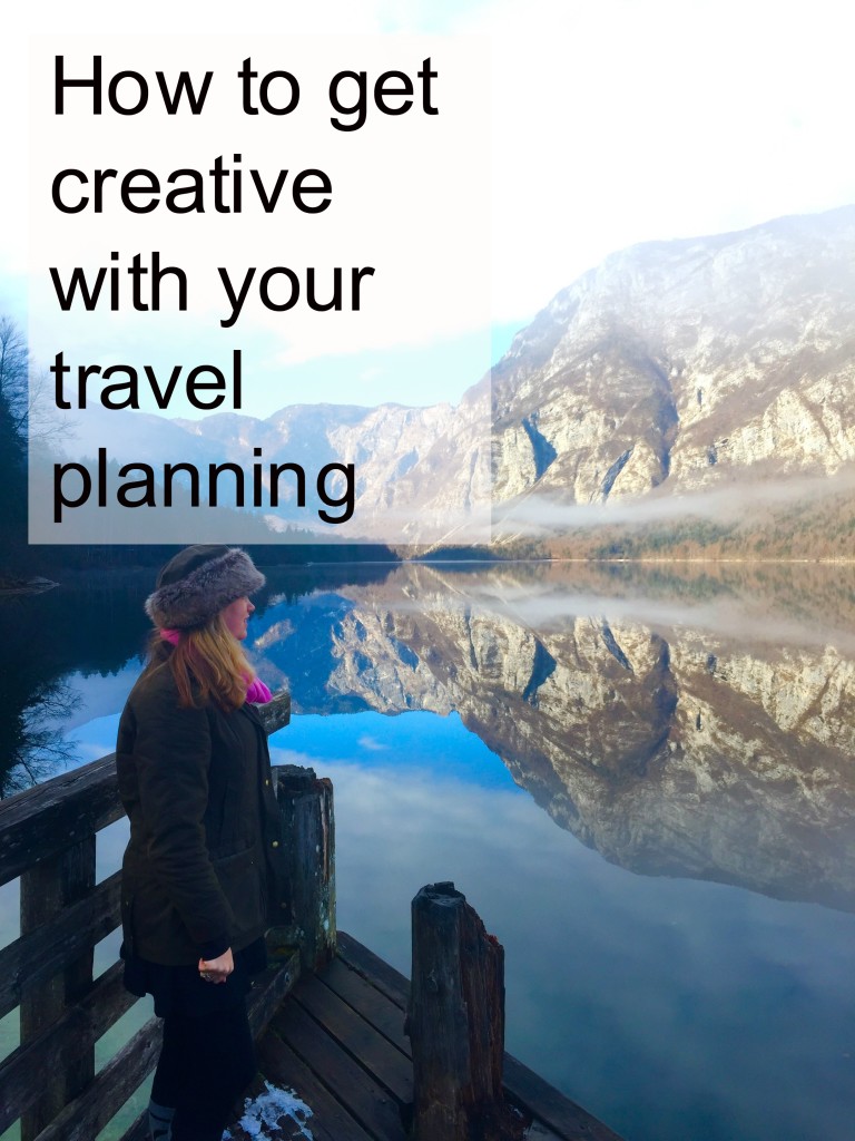 How to get creative with your travel planning