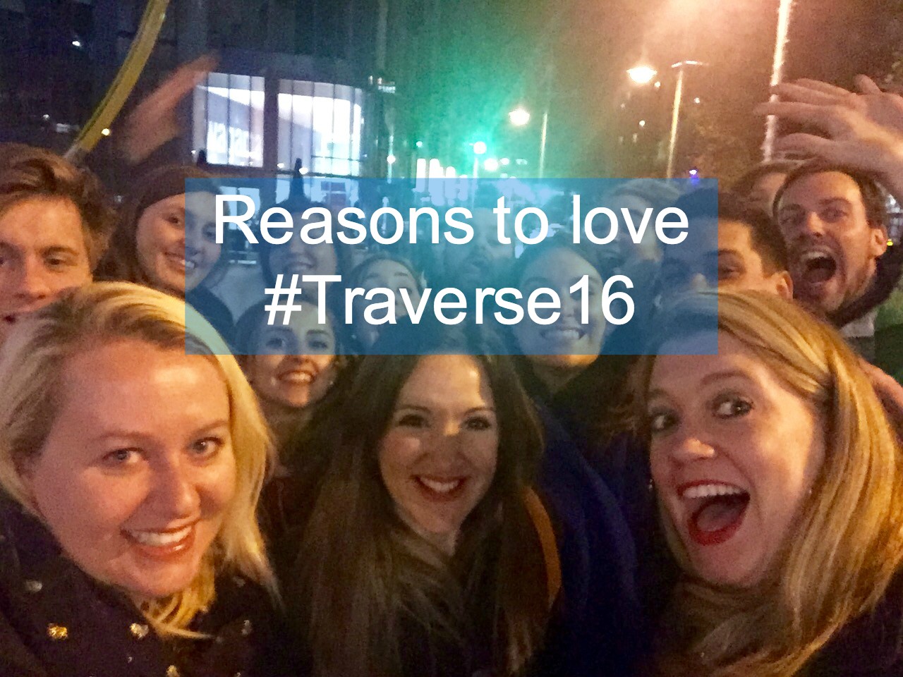 Reasons to love #Traverse16