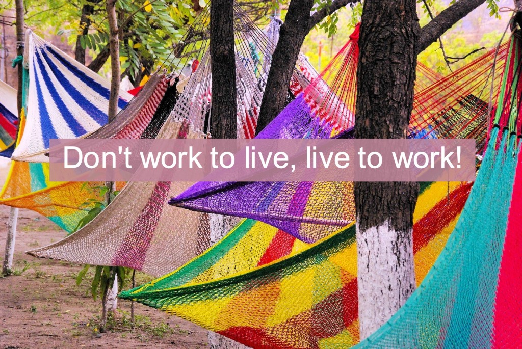 live to work quote