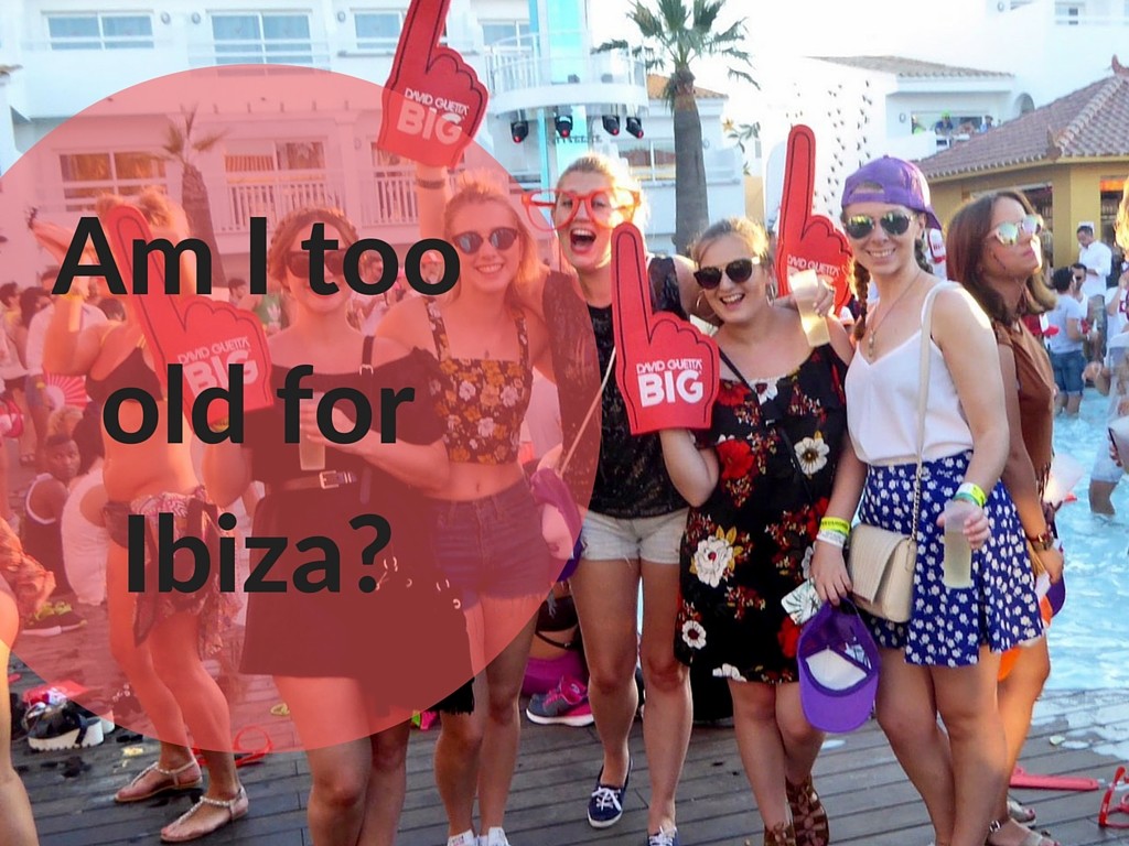 Am I too old for Ibiza?