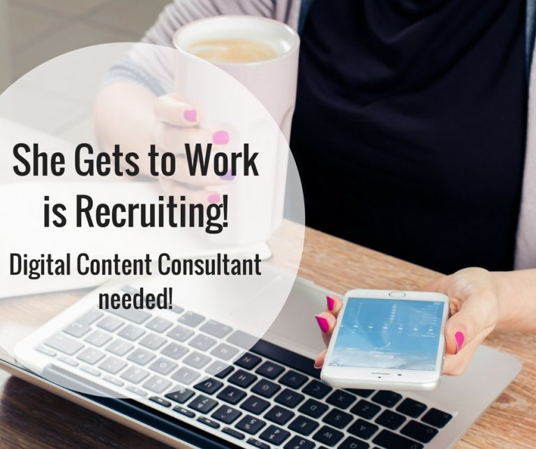 She Gets to Work is recruiting – Digital Content Consultant needed!
