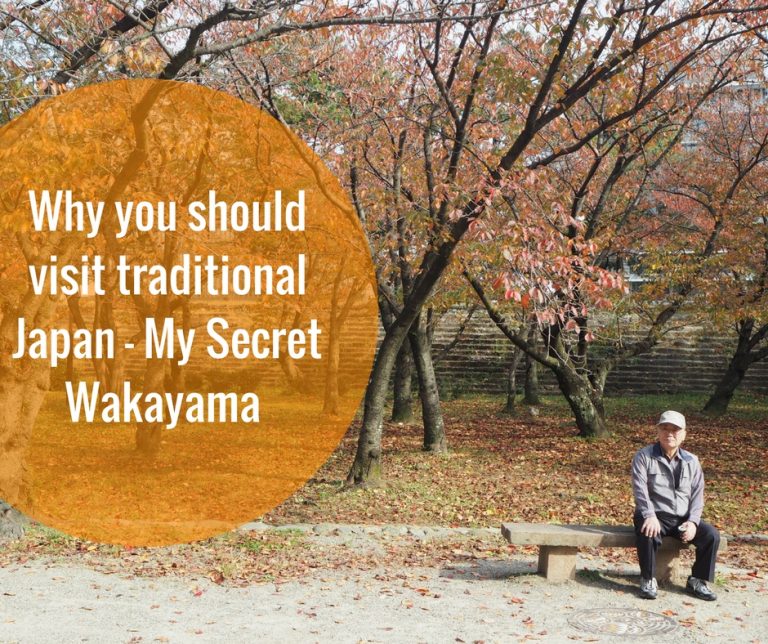 Why you should visit traditional Japan – My Secret Wakayama