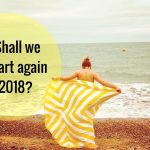Shall we just start again 2018? – Happy New Year