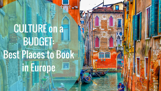Culture on a Budget: Best Spots to Book in Europe