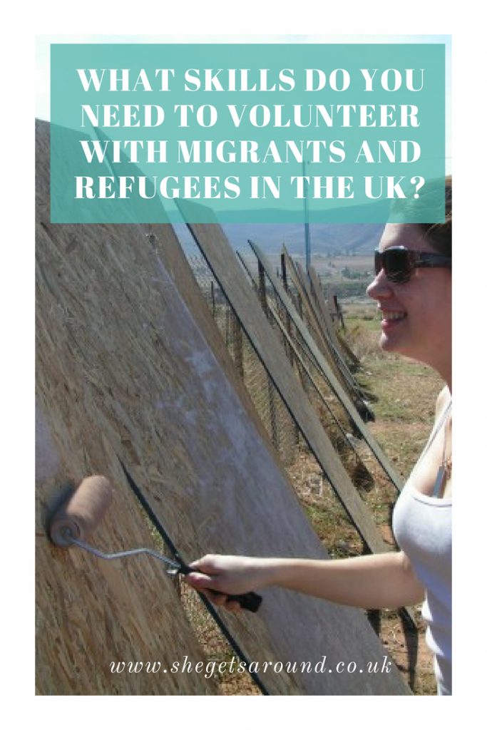 what skills do you need to volunteer with refugees and migrants in the UK?
