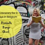 An itinerary for a weekend in Belgium – Bruge, Brussels and Ghent