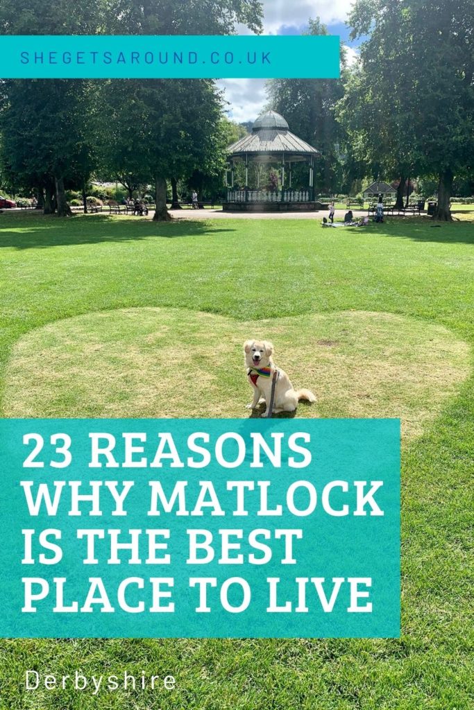 23 reasons why Matlock is the best place to live